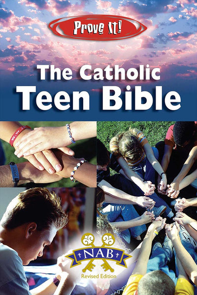 Prove It! - Catholic Teen Bible (NABRE)